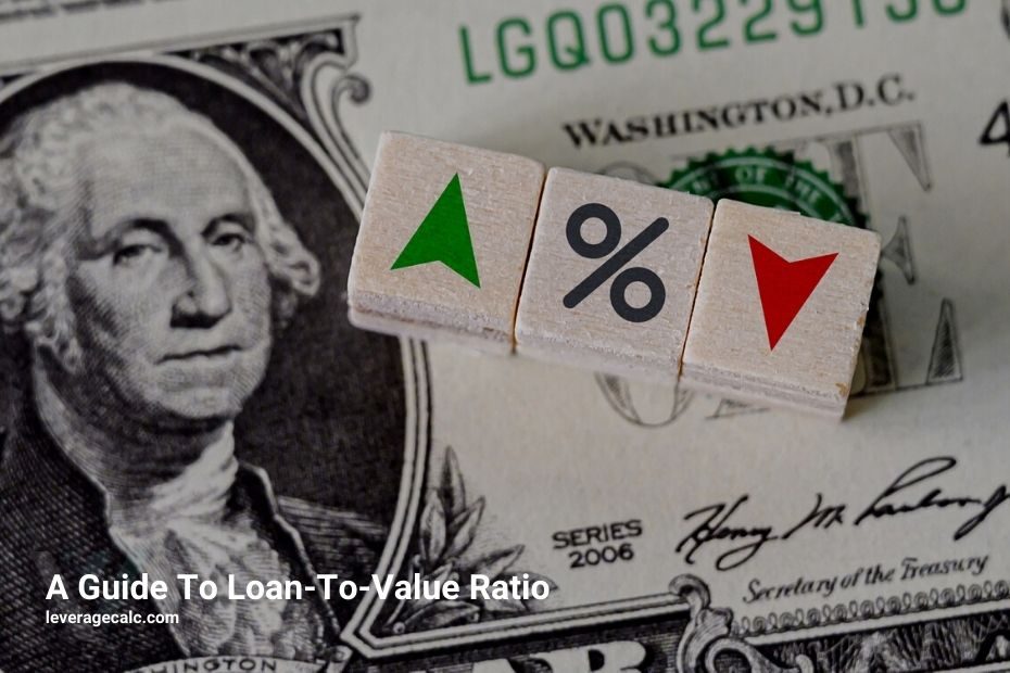Loan To Value Ratio Guide